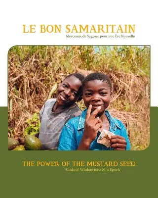 Il potere del seme di senape: semi di saggezza per una nuova epoca - The Power of the Mustard Seed: Seeds of Wisdom for a New Epoch