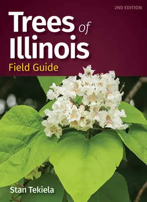 Guida agli alberi dell'Illinois - Trees of Illinois Field Guide