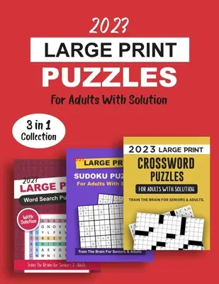 2023 puzzle a stampa grande per adulti con soluzione: 3 libri in 1 serie per allenare il cervello: cruciverba, sudoku e ricerca di parole. - 2023 Large Print Puzzles For Adults With Solution: 3 Books In 1 Train The Brain Series Including Crossword, Sudoku And Word Search Puzzles