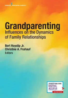 La genitorialità: Influenze sulle dinamiche delle relazioni familiari - Grandparenting: Influences on the Dynamics of Family Relationships