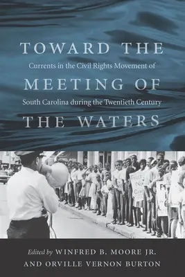 Verso l'incontro delle acque: Correnti nel movimento per i diritti civili della Carolina del Sud durante il ventesimo secolo - Toward the Meeting of the Waters: Currents in the Civil Rights Movement of South Carolina During the Twentieth Century