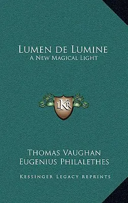 Lumen de Lumine: Una nuova luce magica - Lumen de Lumine: A New Magical Light