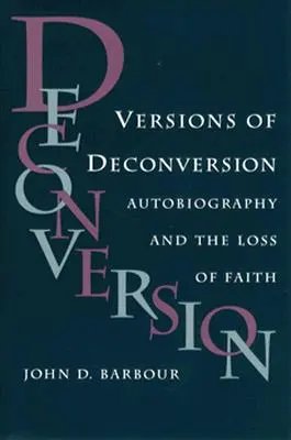 Versioni della deconversione: Autobiografia e perdita della fede - Versions of Deconversion: Autobiography and the Loss of Faith