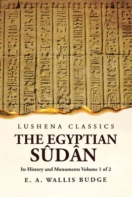 La Sdn egiziana, la sua storia e i suoi monumenti Volume 1 di 2 - The Egyptian Sdn Its History and Monuments Volume 1 of 2