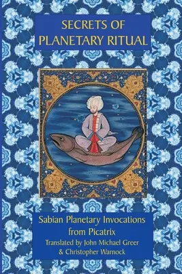 Segreti del rituale planetario 2a edizione - Secrets of Planetary Ritual 2nd Edition