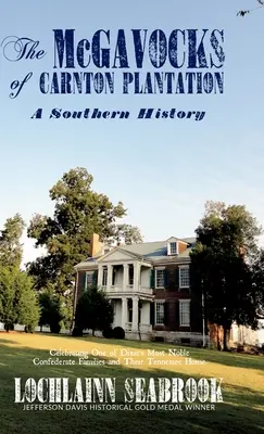 I McGavock della piantagione Carnton: Una storia del Sud - The McGavocks of Carnton Plantation: A Southern History