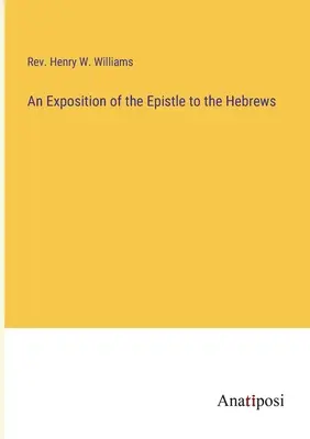 Un'esposizione dell'epistola agli Ebrei - An Exposition of the Epistle to the Hebrews