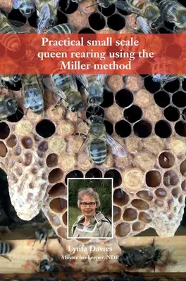 Allevamento pratico di regine su piccola scala con il metodo Miller - Practical small scale queen rearing using the Miller method