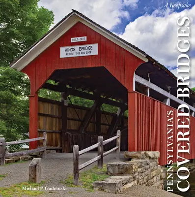 I ponti coperti della Pennsylvania: Un ricordo - Pennsylvania's Covered Bridges: A Keepsake