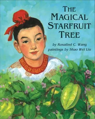 L'albero magico delle stelle: Un racconto popolare cinese - The Magical Starfruit Tree: A Chinese Folktale