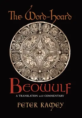 Il Beowulf di Word-Hoard: Una traduzione con commento - The Word-Hoard Beowulf: A Translation with Commentary