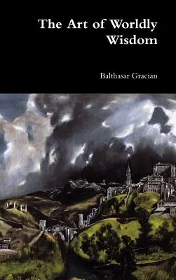 L'arte della saggezza del mondo - The Art of Worldly Wisdom