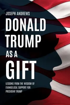 Donald Trump come dono - Donald Trump as a Gift