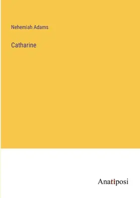Caterina - Catharine