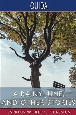 Un giugno piovoso e altri racconti (Esprios Classics) - A Rainy June, and Other Stories (Esprios Classics)