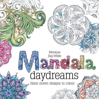 Sogni ad occhi aperti mandala: Disegni a mano da colorare - Mandala daydreams: Hand drawn designs to colour
