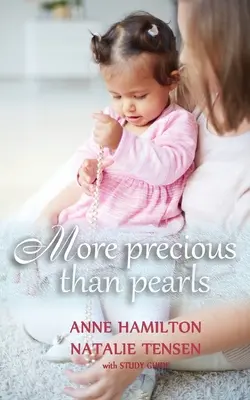 Più preziose delle perle: La benedizione della madre e il favore di Dio verso le donne (con guida allo studio) - More Precious than Pearls: The Mother's Blessing and God's Favour Towards Women (with Study Guide)