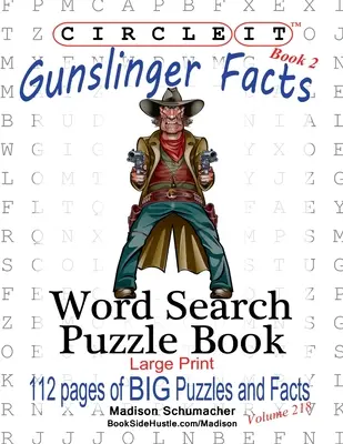 Cerchia, Fatti sul pistolero, Libro 2, Ricerca per parola, Libro puzzle - Circle It, Gunslinger Facts, Book 2, Word Search, Puzzle Book