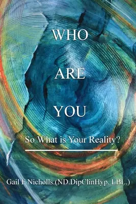 Chi sei: Qual è la tua realtà? - Who Are You: So What is Your Reality?