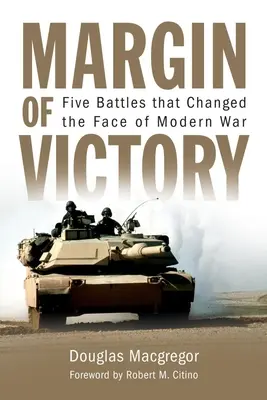 Margine di vittoria: Cinque battaglie che hanno cambiato il volto della guerra moderna - Margin of Victory: Five Battles That Changed the Face of Modern War