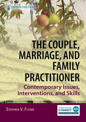 Il professionista della coppia, del matrimonio e della famiglia: Problemi, interventi e competenze contemporanee - The Couple, Marriage, and Family Practitioner: Contemporary Issues, Interventions, and Skills