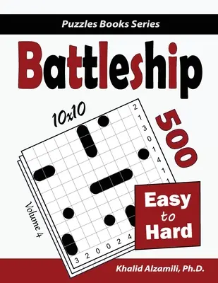 La corazzata: 500 puzzle logici da facili a difficili (10x10) - Battleship: 500 Easy to Hard Logic Puzzles (10x10)