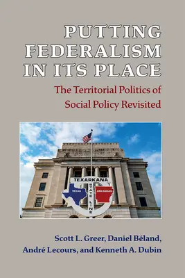 Mettere il federalismo al suo posto: La politica territoriale della politica sociale rivisitata - Putting Federalism in Its Place: The Territorial Politics of Social Policy Revisited