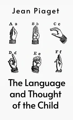 Linguaggio e pensiero del bambino - Language and Thought of the Child