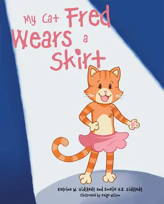 Il mio gatto Fred indossa una gonna - My Cat Fred Wears a Skirt