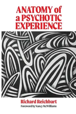 Anatomia di un'esperienza psicotica - Anatomy of a Psychotic Experience