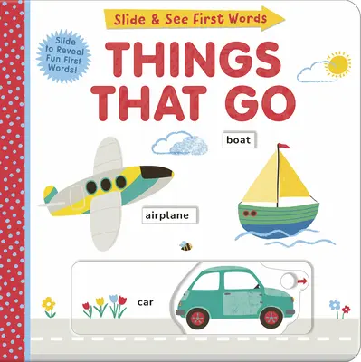 Scivolare e vedere le prime parole: Cose che vanno - Slide and See First Words: Things That Go