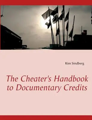 Il manuale dell'imbroglione sui crediti documentari - The Cheater's Handbook to Documentary Credits
