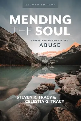 Riparare l'anima, seconda edizione: Capire e guarire l'abuso - Mending the Soul, Second Edition: Understanding and Healing Abuse