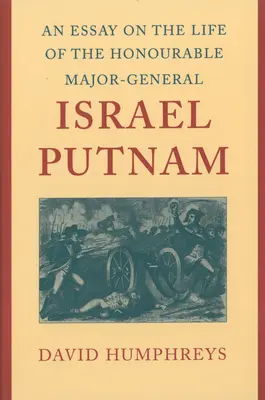Saggio sulla vita dell'onorevole maggiore generale Israel Putnam - An Essay on the Life of the Honourable Major-General Israel Putnam