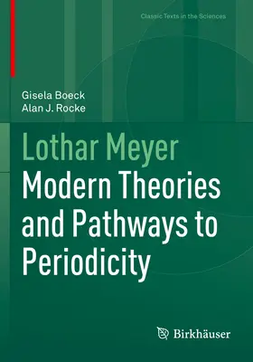 Lothar Meyer: Teorie moderne e percorsi verso la periodicità - Lothar Meyer: Modern Theories and Pathways to Periodicity