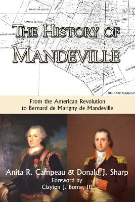 La storia di Mandeville: Dalla rivoluzione americana a Bernard de Marigny de Mandeville - The History of Mandeville: From the American Revolution to Bernard de Marigny de Mandeville