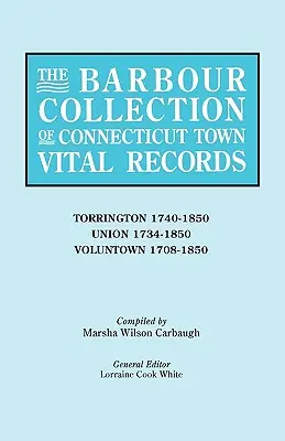 Collezione Barbour dei documenti vitali delle città del Connecticut [Vol. 47]. - Barbour Collection of Connecticut Town Vital Records [Vol. 47]