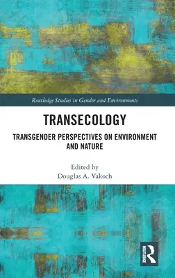 Transecologia: Prospettive transgender su ambiente e natura - Transecology: Transgender Perspectives on Environment and Nature