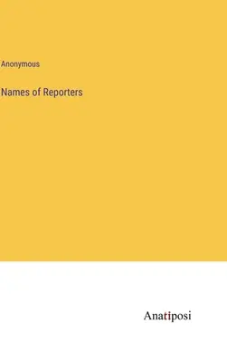 Nomi dei giornalisti - Names of Reporters