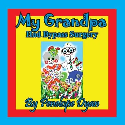 Mio nonno è stato operato di bypass - My Grandpa Had Bypass Surgery