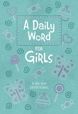 Una parola quotidiana per le ragazze: Un devozionale di 365 giorni - A Daily Word for Girls: A 365-Day Devotional
