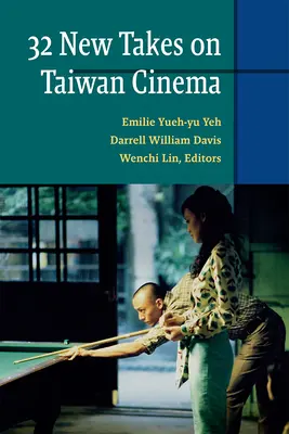 Trentadue nuove prospettive per il cinema di Taiwan - Thirty-Two New Takes on Taiwan Cinema