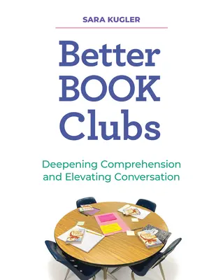 Club del libro migliori: Approfondire la comprensione ed elevare la conversazione - Better Book Clubs: Deepening Comprehension and Elevating Conversation