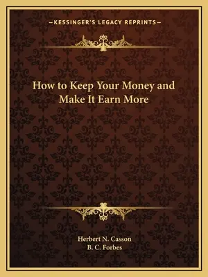 Come conservare i propri soldi e farli fruttare di più - How to Keep Your Money and Make It Earn More