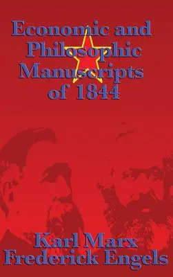 Manoscritti economici e filosofici del 1844 - Economic and Philosophic Manuscripts of 1844