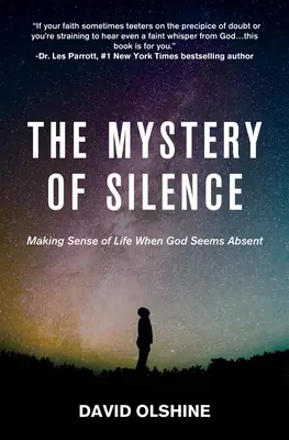 Il mistero del silenzio: Dare un senso alla vita quando Dio sembra assente - The Mystery of Silence: Making Sense of Life When God Seems Absent