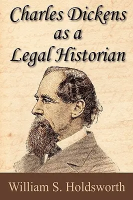 Charles Dickens come storico del diritto - Charles Dickens as a Legal Historian
