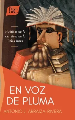 En voz de pluma: le potenzialità della scrittura nella lirica urea - En voz de pluma: poticas de la escritura en la lrica urea