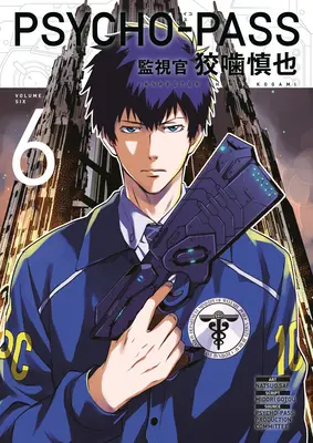 Psycho-Pass: Ispettore Shinya Kogami Volume 6 - Psycho-Pass: Inspector Shinya Kogami Volume 6