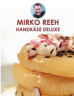 Handkse Deluxe: Nuove ricette per la mano - Handkse Deluxe: Leckere Rezepte rund um den Handkse